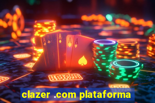 clazer .com plataforma